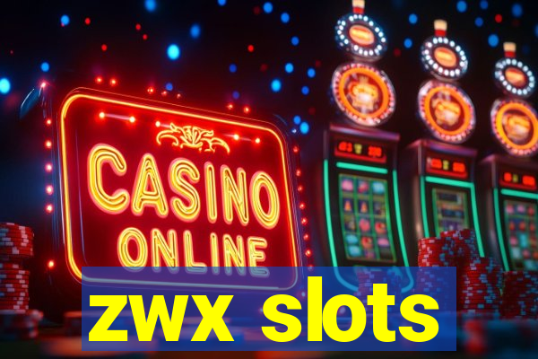 zwx slots